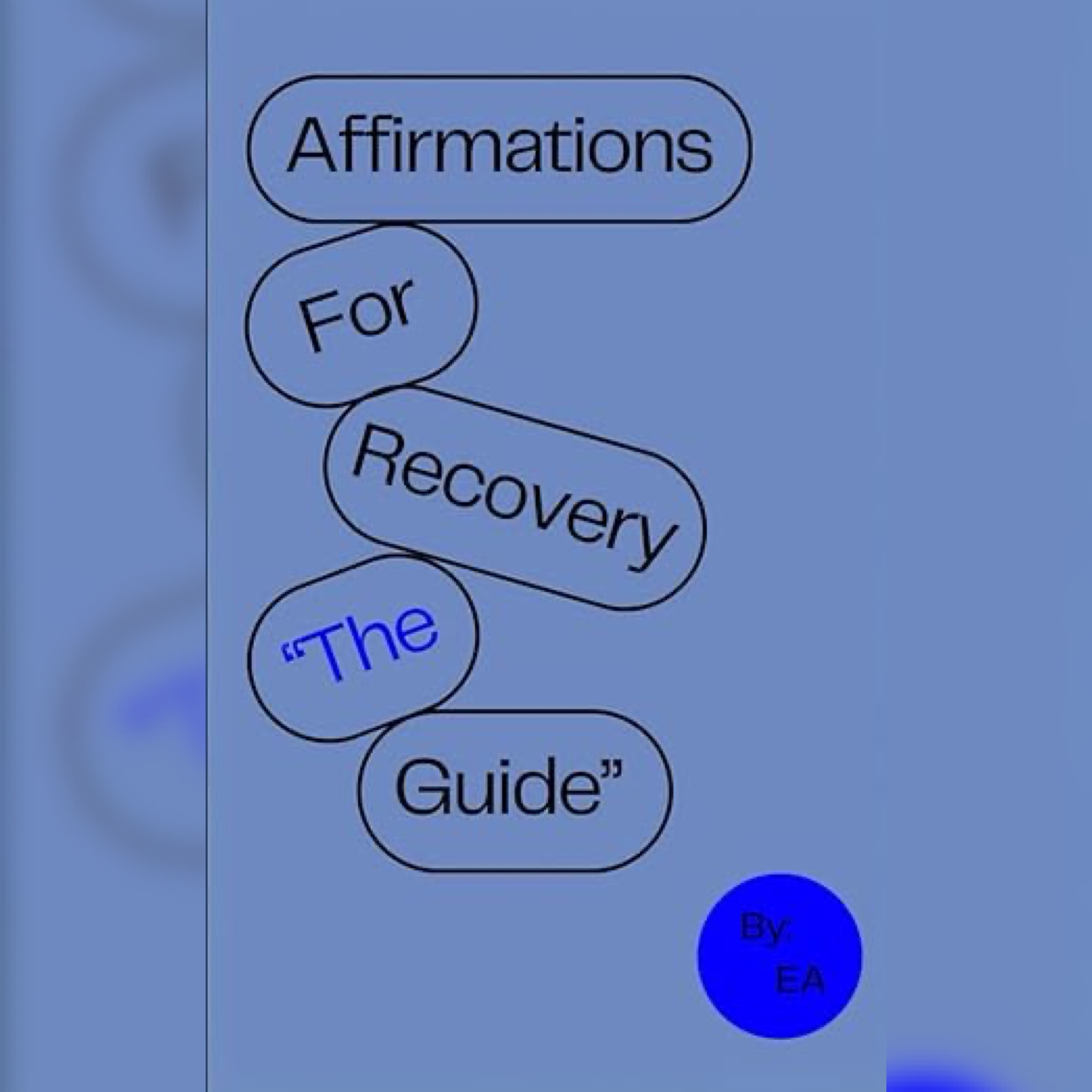 Affirmations for Recovery: A Guide by Erick Allen